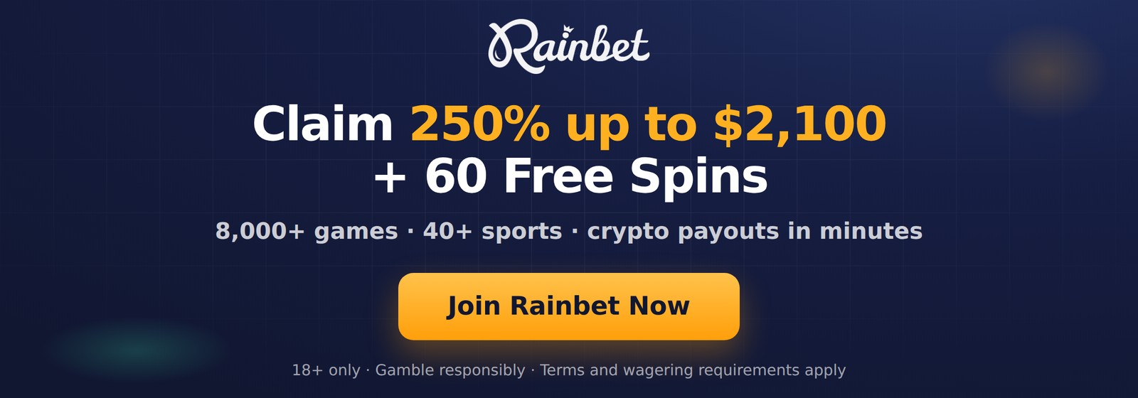 Join Rainbet and claim 250% up to $2,100 plus 60 free spins